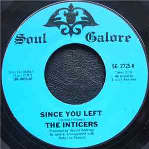 The Inticers - Since You Left / I Got To Find Me A Baby download free
