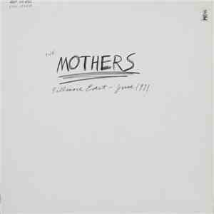 The Mothers - Fillmore East, June 1971 download free