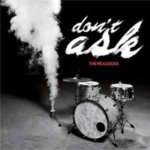 The Peacocks - Don't Ask download free