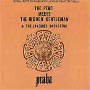 The Perc Meets The Hidden Gentleman - Praha download free