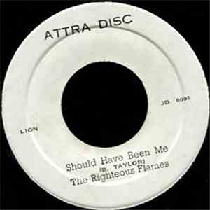The Righteous Flames - Should Have Been Me download free