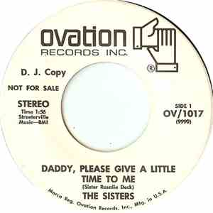 The Sisters  - Daddy, Please Give A Little Time To Me download free