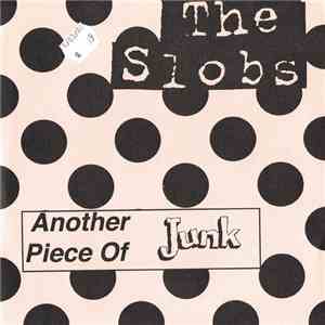The Slobs - Another Piece Of Junk download free