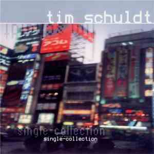 Tim Schuldt - Single-Collection download free