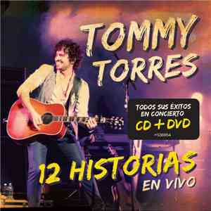 Tommy Torres - 12 Historias En Vivo download free