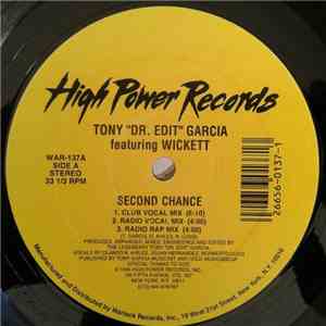 Tony "Dr. Edit" Garcia featuring Wickett - Second Chance / I Want You download free