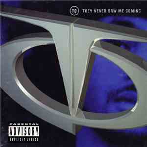 TQ - They Never Saw Me Coming download free