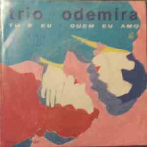 Trio Odemira - Tu E Eu/Quem Eu Amo download free