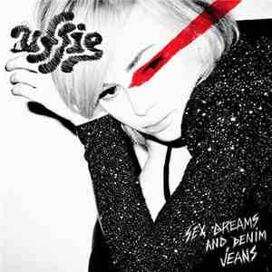 Uffie - Sex Dreams And Denim Jeans download free