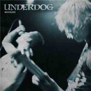 Underdog  - Matchless download free