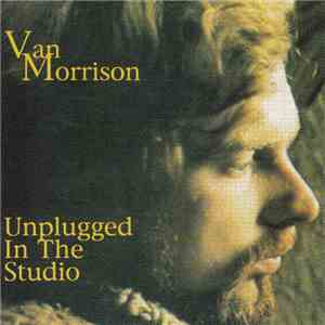Van Morrison - Unplugged In The Studio download free