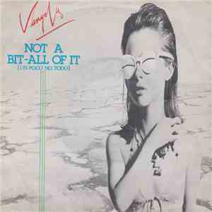 Vangelis - Not A Bit-All Of It = Un Poco No, Todo download free