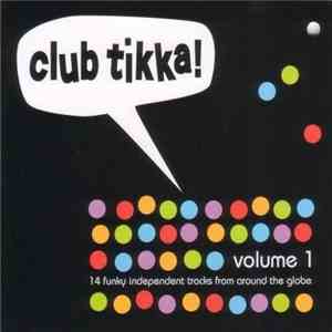 Various - Club Tikka - Volume 1 download free