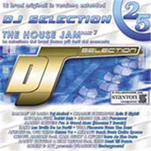 Various - DJ Selection 25 - The House Jam Part 7 download free