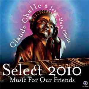 Various Dj's - Select 2010 - Music For Our Friends download free
