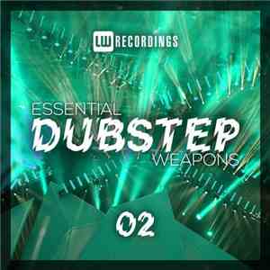 Various - Essential Dubstep Weapons 02 download free