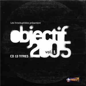 Various - Objectif 2005 - Vol. 1 download free