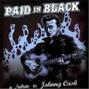 Various - Paid In Black - A Tribute To Johnny Cash download free