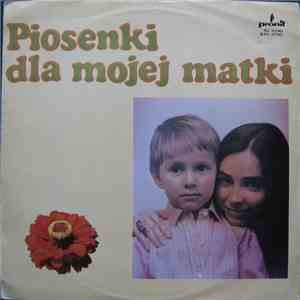 Various - Piosenki Dla Mojej Matki download free