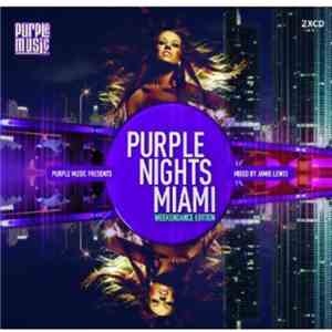 Various - Purple Nights Miami – Weekendance Edition download free