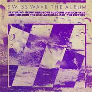 Various - Swiss Wave The Album download free