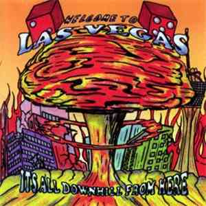 Various - Welcome To Las Vegas Its All Downhill From Here download free