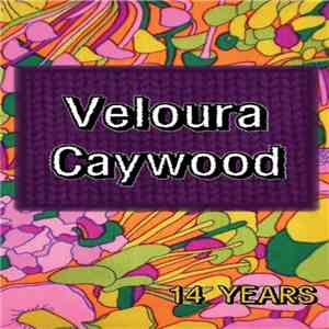 Veloura Caywood - 14 Years download free