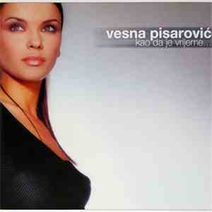 Vesna Pisarović - Kao Da Je Vrijeme... download free