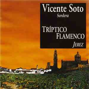 Vicente Soto "Sordera" - Triptico Flamenco (Jerez) download free