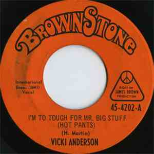 Vicki Anderson - I'm Too Tough For Mr. Big Stuff (Hot Pants) / Sound Funky download free
