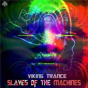 Viking Trance - Slaves Of The Machines download free