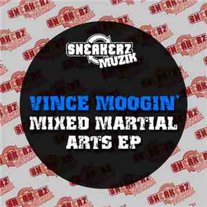 Vince Moogin' - Mixed Martial Arts EP download free