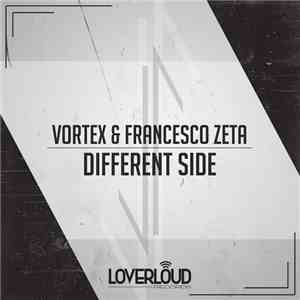 Vortex & Francesco Zeta - Different Side download free
