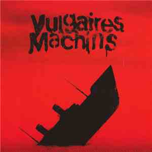 Vulgaires Machins - Requiem Pour Les Sourds download free
