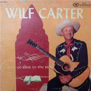 Wilf Carter - Lets Go Back To The Bible download free