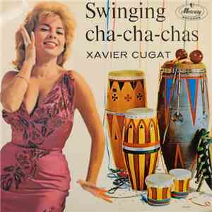 Xavier Cugat - Swinging Cha-Cha-Chas download free