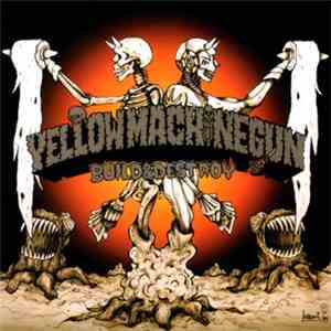 Yellow Machinegun - Build & Destroy download free
