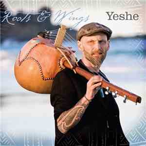 Yeshe - Roots & Wing download free