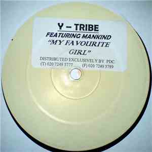 Y-Tribe Featuring Mankind  - My Favourite Girl download free