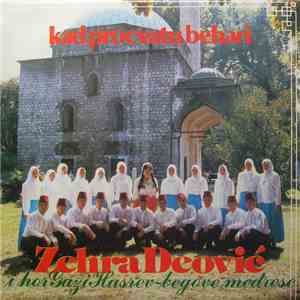 Zehra Deović I Hor Gazi Husrev-begove Medrese - Kad Procvatu Behari download free